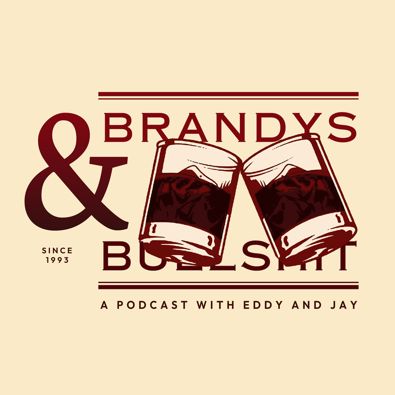 Brandys & Bullshit - A Podcast with Eddy and Jay logo
